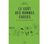 Le goût des bonnes choses: Les meilleures recettes du terroir français