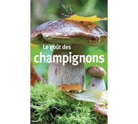 Le goût des champignons - Collectif - Mercure de france - Poche - Récit