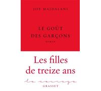 Le goût des garçons Roman- collection Le Courage dirigée par Charles Dantzig - Joy Majdalani - Grasset - broché - Roman