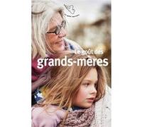 Le goût des grands-mères Collectif (Auteur)