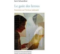 Le Goût Des Lettres - Entretiens Sur L'écriture (À Vocation D'adresse)