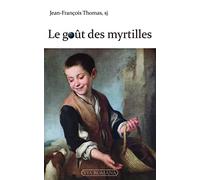 LE GOÛT DES MYRTILLES