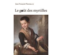 Le goût des myrtilles - Jean-François Thomas - Via Romana - broché - Témoignage