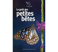 Le goût des petites bêtes