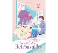 Le goût des retrouvailles - Tome 2
