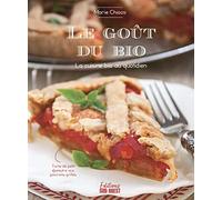 LE GOÛT DU BIO: LA CUISINE BIO AU QUOTIDIEN