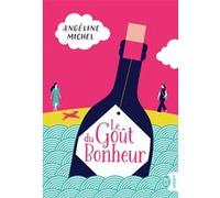 Le Goût du Bonheur Angéline Michel (Auteur)