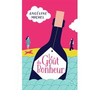 Le Goût du Bonheur - Angéline Michel - J'ai Lu - Poche - Roman