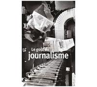 Le Goût Du Journalisme