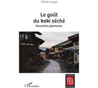 Le goût du kaki séché Michel Louyot (Auteur)