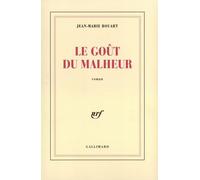 Le goût du malheur