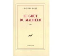 Le goût du malheur Jean-Marie Rouart (Auteur)