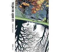 Le Goût du métal - histoire complète - Bruno Duhamel - Bamboo Eds - cartonné - Bande dessinée