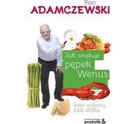 Le goût du nombril de Vénus Le monde vu de derrière la table (Buch auf Polnisch)