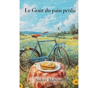 Le goût du pain perdu