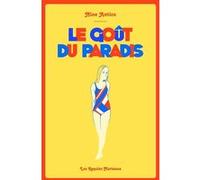 Le Goût du paradis Nine Antico (Auteur)