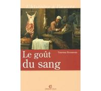 Le goût du sang Croyances et polémiques dans la chrétienté occidentale - Vanessa Rousseau - Armand Colin - broché - Essai