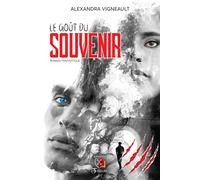 Le goût du souvenir - Alexandra Vigneault - Du Tullinois - broché - Roman