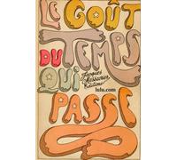 le goût du temps qui passe