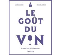 Le goût du vin - 5e éd.: Le Grand Livre de la dégustation