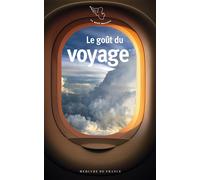 Le goût du voyage - Collectif - Mercure de france - Poche - Essai