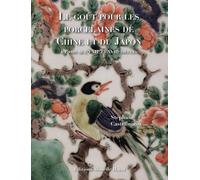 Le goût pour les porcelaines de Chine et du Japon à Paris aux XVIIe-XVIIIe siècles