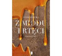 Le goût sucré du poison Volume 2 Du miel et du mercure - Julia Kubicka (Literatur, Roman auf Polnisch)
