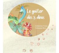 LE GOÛTER DES 3 DINOS