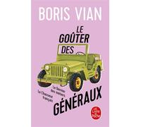Le Goûter des généraux Le Dernier des métiers- Le Chasseur français - Boris Vian - Lgf - broché - Théâtre