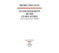 Le Gouvernement de soi et des autres: Cours au Collège de France. 1982-1983