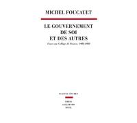 Le Gouvernement de soi et des autres, tome 1