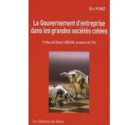 Le Gouvernement D'entreprise Dans Les Grandes Sociétés Cotées - De La Convergence Des Pratiques À L'émergence De Principes De Bonne Gouvernance