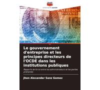 Le gouvernement d'entreprise et les principes directeurs de l'OCDE dans les institutions publiques