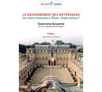 Le gouvernement des différences Des citoyens handicapés à l'Elysée... Utopie politique ? - Christophe Schaeffer - Points Sur Les I Eds Les - broché - Etude