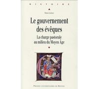 Le gouvernement des évêques: La charge pastorale au milieu du Moyen Âge