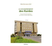 Le Gouvernement Des Kurdes - Gouvernement Partisan Et Ordres Sociaux Alternatifs