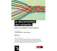 Le gouvernement des solidarités: Enjeux socio-politiques et territoires d'action