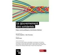 Le gouvernement des solidarités Thomas Aguilera (Editeur général), Marc Rouzeau (Editeur général), Claude Martin (Préface), Thomas Aguilera (Auteur)