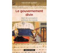 Le Gouvernement divin. Islam et conception politique du monde - Christian Jambet - Cnrs Eds - broché - Essai