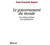 Le gouvernement du monde Jean-François Bayart (Auteur)