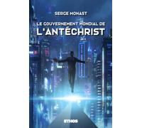 Le gouvernement mondial de l'Antéchrist