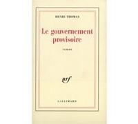 Le gouvernement provisoire Henri Thomas (Auteur)