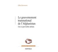 Le Gouvernement Transnational De L'afghanistan - Une Si Prévisible Défaite