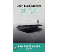 Le gouverneur d'Antipodia Jean-Luc Coatalem (Auteur)