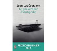 Le gouverneur d'Antipodia - Jean-Luc Coatalem - J'ai Lu - broché - Roman
