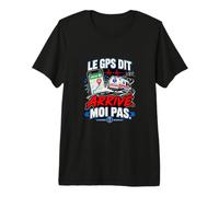 Le GPS Dit Arrivé Moi Pas Ambulancier T-Shirt Haut de Gamme