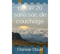 Le GR 20 sans sac de couchage