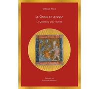 Le Graal et le golf: La quête du golf inspiré