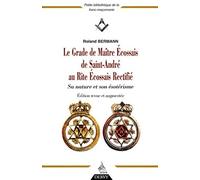 Le Grade de Maître écossais de Saint-André au riteécossais rectifié