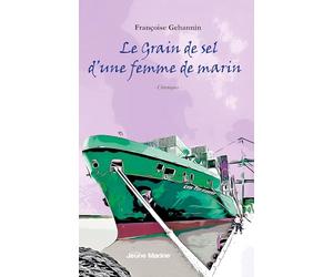 Le Grain de sel d'une femme de marin: Chroniques